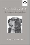 Invisible Guests: The Development of Imaginal Dialogues