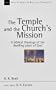 The Temple and the Church's Mission: A Biblical Theology of the Dwelling Place of God (New Studies in Biblical Theology)
