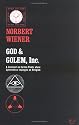 God and Golem, Inc.: A Comment on Certain Points where Cybernetics Impinges on Religion