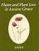 Plants
and
Plant
Lore
in
Ancient
Greece