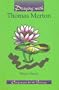 Praying with Thomas Merton (Companions for the Journey)