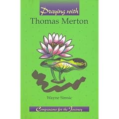 Praying with Thomas Merton (Companions for the Journey)