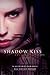 Shadow Kiss