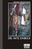 Die Akte Einbeck - J&uuml;rgen Ebertowski