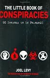 The Little Book of Conspiracies: A Paranoiac¿s Pocket Guide