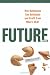 Search : Future, Inc.: How Businesses Can Anticipate and Profit from What’s Next