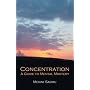Concentration: A Guide to Mental Mastery