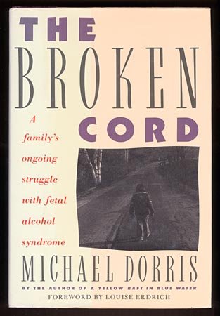 The Broken Cord: A Family's Ongoing Struggle With Fetal Alcohol Syndrome