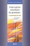Interruption volontaire de grossesse : La Dynamique du sens Interruption volontaire de grossesse : La Dynamique du sens