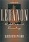 Lebanon: A Shattered Country: Myths and Realities of the Wars in Lebanon, Revised Edition