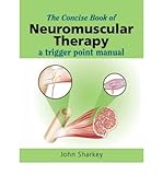 The concise book of neuromuscular therapy : a trigger point manual