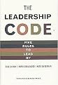 The Leadership Code (Five Rules to Lead by) (Memo to the Ceo) (Hardcover)