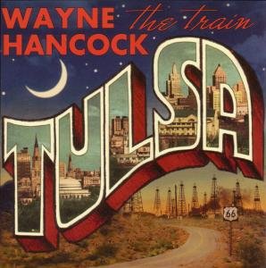 Tulsa - Wayne Hancock
