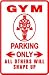 GYM MEMBER PARKING physical fitness sign