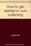 How to get started in coin collecting