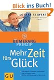 Das Bumerang-Prinzip: Mehr Zeit f�rs Gl�ck.