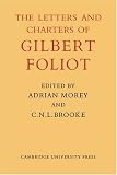 Gilbert Foliot and His Letters (Cambridge Studies in Medieval Life and Thought: New Series)
