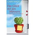 Das Gl�ck mit den M�nnern: und andere Geschichten