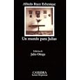 Un mundo para Julius (COLECCION LETRAS HISPANICAS) (Letras Hispanicas / Hispanic Writings)