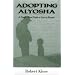 Adopting Alyosha: A Single Man Finds a Son in Russia