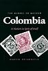 The Making of Modern Colombia: A Nation in Spite of Itself