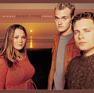 Nickel Creek - Country CD 12/28/00 - 1/31/01 - Zortam Music