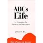ABCs for Life : 26 Principles for Success and Happiness (Keep It Simple for Success)