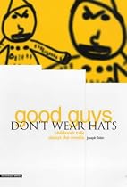 Good Guys Don't Wear Hats: Children's Talk About the Media