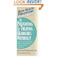 User's Guide to Preventing and Treating Headaches Naturally: Learn How You Can Use Diet and Supplements to Put an End to... by  Jonathan M. Berkowitz