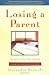 Losing a Parent: Passage to a New Way of Living