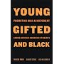 Young, Gifted, and Black: Promoting High Achievement Among African American Students