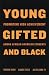 Young, Gifted, and Black: Promoting High Achievement Among African American Students