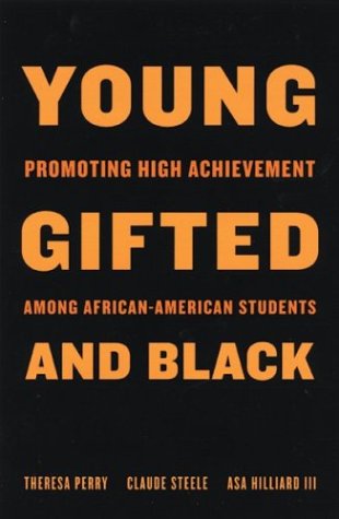 Young, Gifted, and Black: Promoting High Achievement Among African American Students