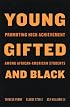 Young, Gifted, and Black: Promoting High Achievement Among African American Students