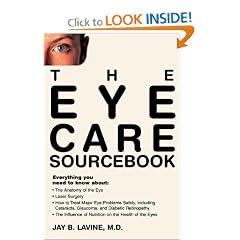 The Eye Care Sourcebook by Jay B. Lavine