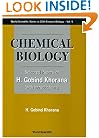 Chemical Biology: Selected Papers of H. Gobind Khorana (With Introductions) (World Scientific Series in 20th Century Biology)