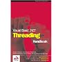 Visual Basic.NET Threading Handbook (Programmer to Programmer)