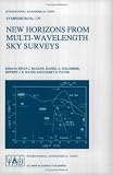 New Horizons from Multi-Wavelength Sky Surveys (International Astronomical Union Symposia)