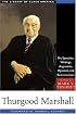 Thurgood Marshall: His Speeches, Writings, Arguments, Opinions, and Reminiscences (The Library of Black America series)