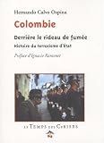 Colombie Derrière le Rideau de Fumee