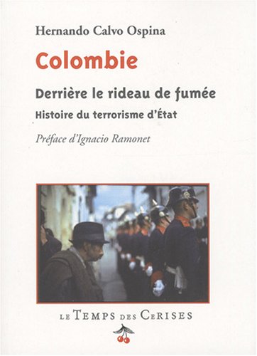 Colombie Derrière le Rideau de Fumee