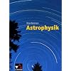 Astrophysik: F�r Gymnasien und Sekundarstufe II