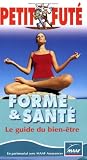Forme et sant� : Le guide du bien-�tre