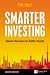 Smarter Investing: Simpler Decisions for Better Results