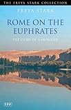 Rome on the Euphrates : the story of a frontier