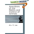 Anecdotes of the Habits and Instinct of Animals by  Mrs. R. Lee