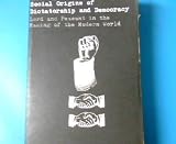 Social origins of dictatorship and democracy : lord and peasant in the making of the modern world