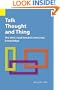 Talk, Thought, and Thing: The Emic Road Toward Conscious Knowledge