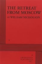 The Retreat from Moscow - Acting Edition The Retreat from Moscow - Acting Edition