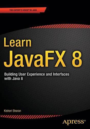 Learn JavaFX 8: Building User Experience and Interfaces with Java 8